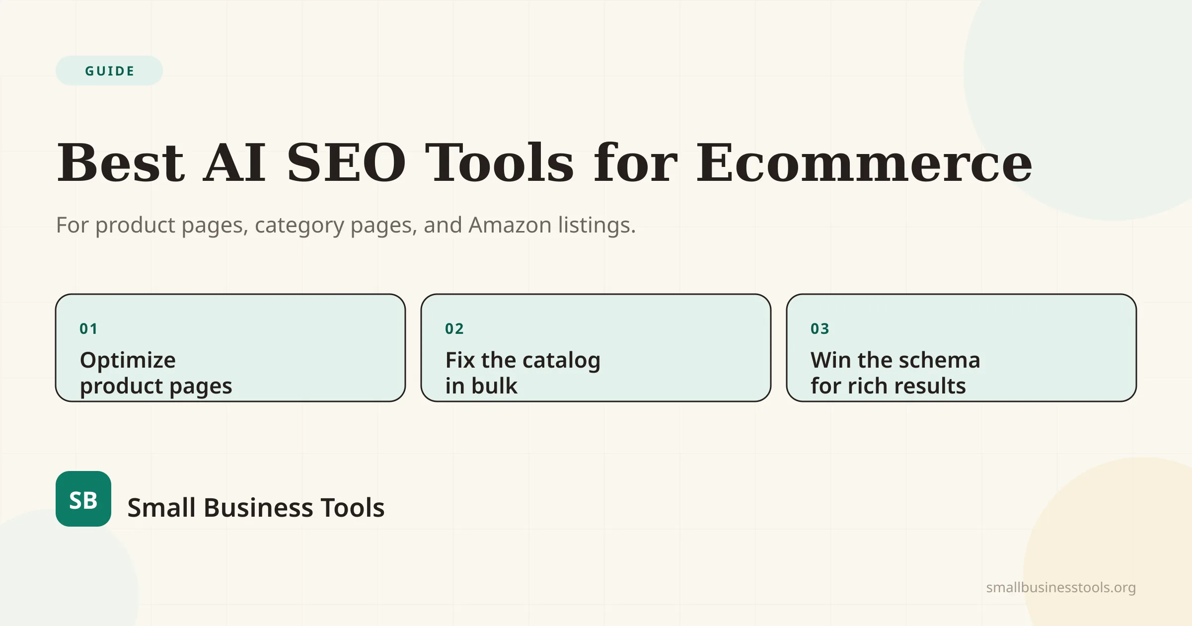 Best AI SEO tools for ecommerce — an editorial hero with three points: optimize product pages, fix the catalog in bulk, and win the schema that gets rich results.