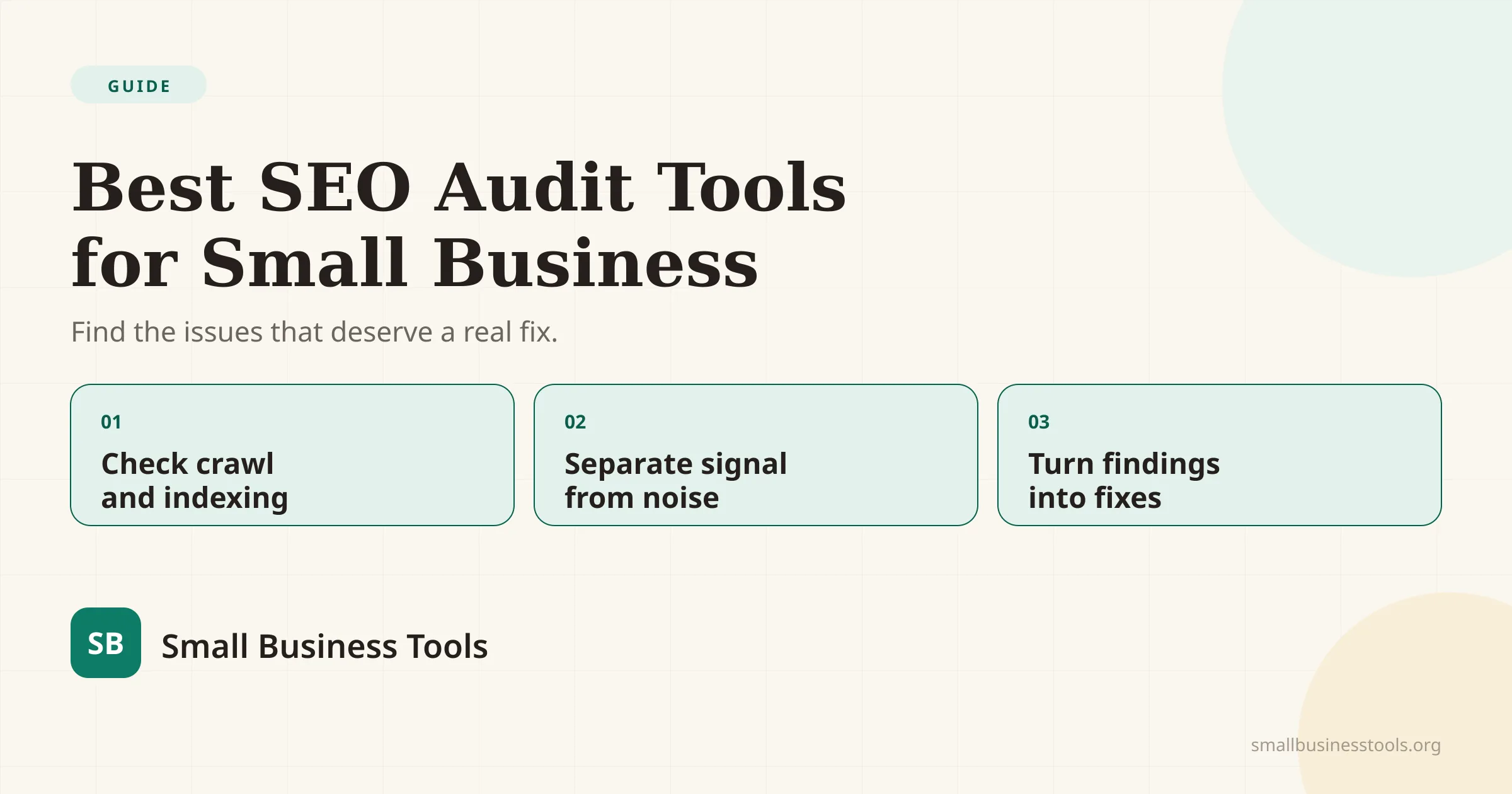 Best SEO audit tools for small businesses: compare crawl depth, actionable fixes, and cost.